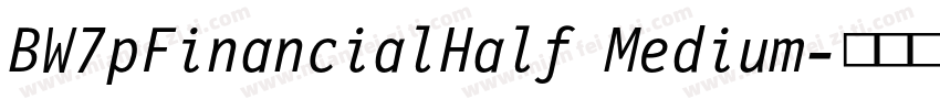 BW7pFinancialHalf Medium字体转换